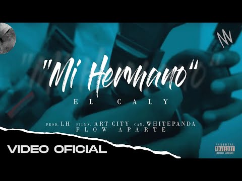 El Caly - Mi Hermano (Video Oficial)