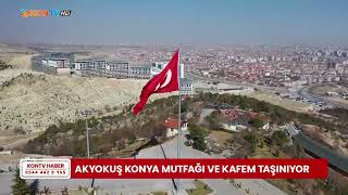 Akyokuş Konya Mutfağı ve Kafem taşınıyor