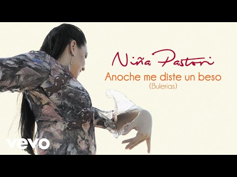 Videoclip de Anoche Me Diste un Beso (Bulerías) — Niña Pastori