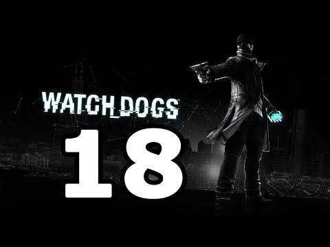 Watch Dogs Walkthrough Part 18 - No Commentary Playthrough (PS4/Xbox One)