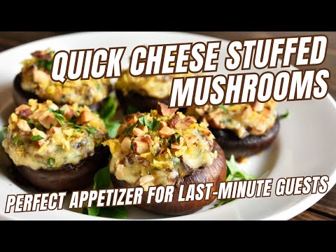 Quick Cheese Stuffed Mushrooms: Perfect Appetizer for Last-Minute Guests