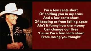 John Michael Montgomery - A Few Cents Short ( + lyrics 1996)
