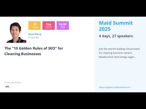 The 10 Golden Rules of Cleaning SEO (Maid Summit 2025) - Zenmaid Summit Keynote