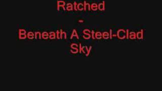 Ratched - Beneath A Steel-Clad Sky
