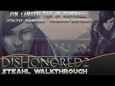 DISHONORED 2 German Stealth Gameplay Walkthrough - Mission 1: Ein langer Tag in Dunwall