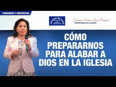 Cómo prepararnos para alabar a Dios en la Iglesia - Hna. María Luisa Piraquive, #IDMJI