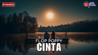 Download lagu Cinta - Flop Poppy (Lirik Video) mp3 Download lagu Cinta - Flop Poppy (Lirik Video) mp3