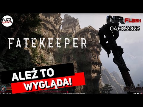 Fatekeeper - Ależ to wygląda! - NRFlash (04.08.2025)