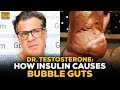 Dr. Testosterone: How Insulin Causes Bubble Guts In Bodybuilding