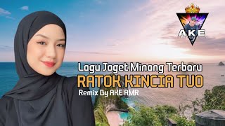 Download lagu LAGU JOGET MINANG 💃 RATOK KINCIA TUO 💥 REMIX BY AKE AMR mp3