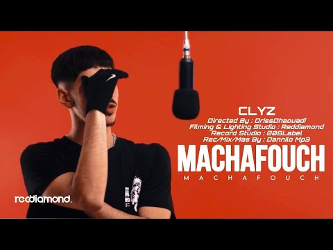 Clyz - MACHAFOUCH (Official Music Video)