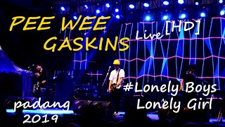 Pee Wee Gaskins[HD] di Padang - Lonely Boys, Lonely Girl live at Minang United, Milenial Fest2019.