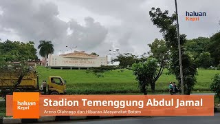 Download lagu Stadion Temenggung Abdul Jamal, Arena Olahraga dan Hiburan Masyarakat Batam mp3
