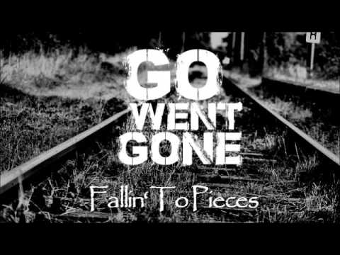 Go Went Gone - Fallin' To Pieces (Demo)