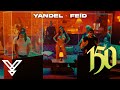 Yandel, Feid  - Yandel 150 (Video Oficial)