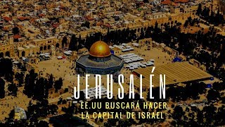 WASHINGTON PLANEA RECONOCER A JERUSALEN COMO LA CAPITAL "INDIVISIBLE" DE ISRAEL