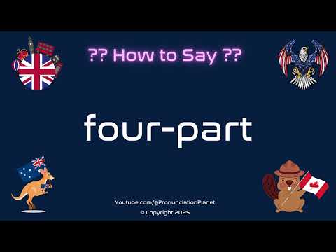 🔍📘 How to Pronounce four-part? (CORRECTLY) | Pronunciation Planet