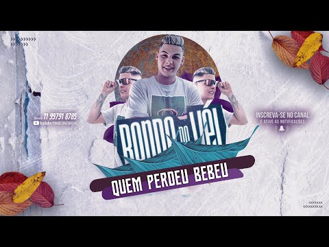 Bonde do Véi - Quem Perdeu Bebeu (( ÁUDIO OFICIAL ))