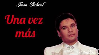 Una vez más (letra) Rich* - Juan Gabriel