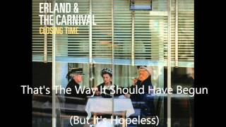 ERLAND AND THE CARNIVAL - That's The Way It Should Have Begun But It's Hopeless