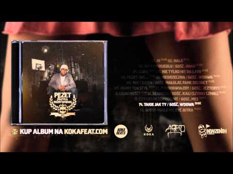 Pezet - Takie jak Ty feat. Wdowa