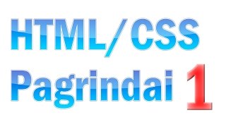 HTML/CSS Pagrindai #01 - Įžanga