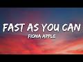 Fiona Apple - Fast As You Can (Lyrics)