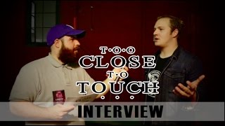 Too Close To Touch Interview | Haven&#39;t Been Myself | Eiley | Religion