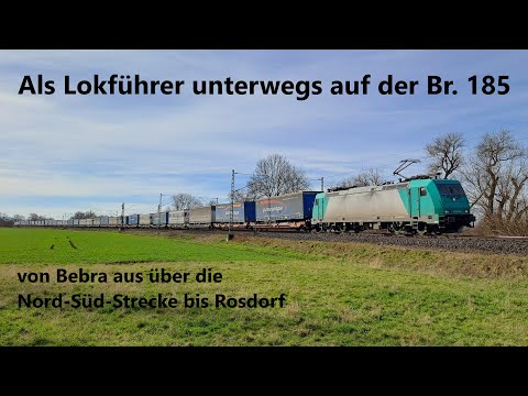 Als Lokführer unterwegs auf der Baureihe 185, von Bebra aus über die Nord-Süd-Strecke bis Rosdorf