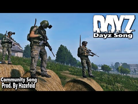 DAYZ SONG - ZOMBIEAPOKALYPSE - Community Song - Prod. by HAZEFELD - 4K Official Video