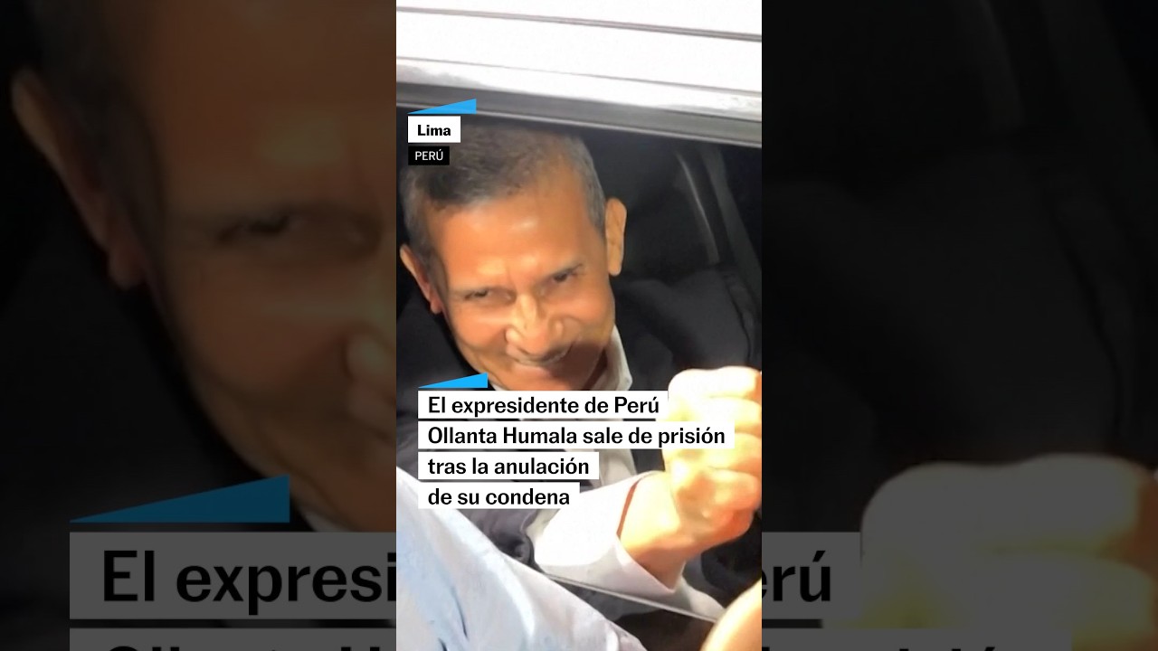 Sale de prisión el expresidente de PERÚ Ollanta Humala tras anularse su causa #shorts