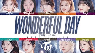 TWICE - Wonderful Day (1 HOUR) Lyrics | トゥワイス Wonderful Day 1時間耐久