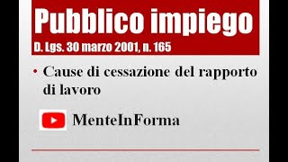 Testo Unico Pubblico Impiego (D. Lgs. n. 165 del 2001) (Parte 50) - cause di cessazione rapporto