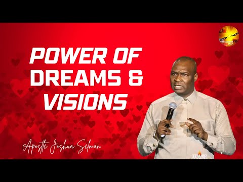 THE POWER OF DREAMS AND VISIONS WHEN YOU BEGIN TO SEE ||Apostle Joshua Selman