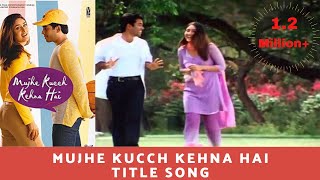 Mujhe Kucch Kehna Hai (2001) HD - YouTube