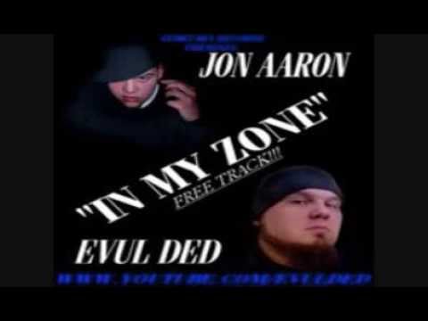Jon Aaron & Evul Ded - In My Zone - Free Track!