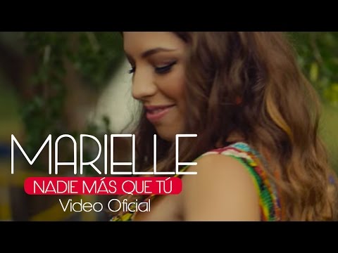 Marielle Hazlo - Nadie Mas Que Tú (Video Clip Oficial) ®