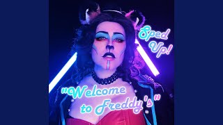 Welcome to Freddy&#39;s (Sped Up)