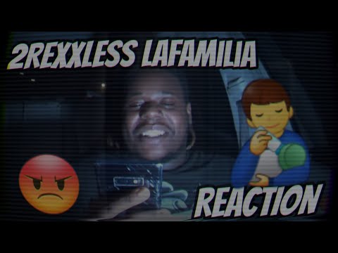 #2Rexxless Lafamilia reaction