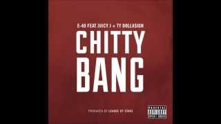 E-40 - Chitty Bang Ft. Juicy J & Ty Dolla $ign ***New November 2013*** (HD)