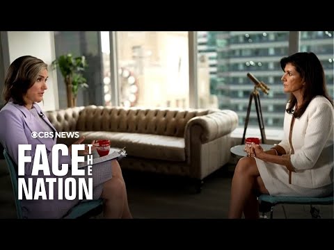 Nikki Haley on "Face the Nation with Margaret Brennan" | full interview