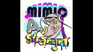 Mimic a Stranger - The Crush EP (2010)