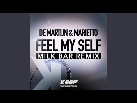 Feel My Self (Milk Bar Remix)
