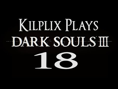 DARK SOULS 3 #18 - DEACONS OF THE DEEP