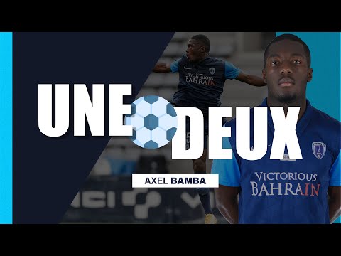 Une-Deux #2 : Axel Bamba