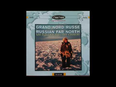 Russian Far North - The Chukchi - 1997 - Full Album