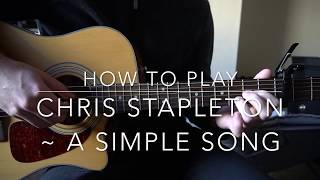 A Simple Song // Chris Stapleton // Easy Guitar Lesson