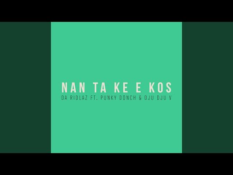 Nan Ta Ke E Kos (feat. Punky Donch & Dju Dju V)