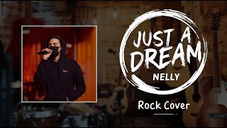 Download lagu Just A Dream – Nelly | Rock Version Cover | XoX TONE mp3