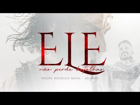 Padre Rodrigo Natal - Ele Não Perde Batalhas (Clipe Oficial)